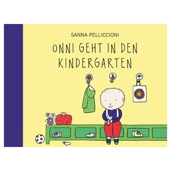 Pohádka Onni geht in den Kindergarten - Pelliccioni, Sanna