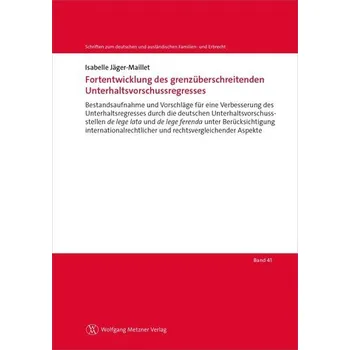 Fortentwicklung des grenzüberschreitenden Unterhaltsvorschussregresses - Jäger-Maillet, Isabelle