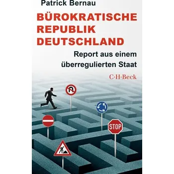 Bürokratische Republik Deutschland - Petersdorff Winand von, Bernau Patrick