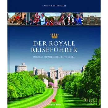 Cestování Der royale Reiseführer - Bartenbach, Catrin