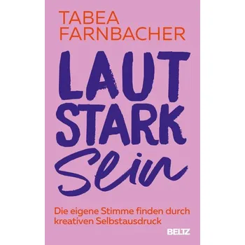 Osobní rozvoj Lautstark sein - Farnbacher, Tabea