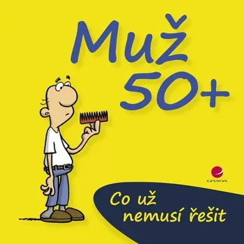 Muž 50+: Co už nemusí řešit - Michael Kernbach, Miguel Fernandez (2014, pevná) , e-kniha