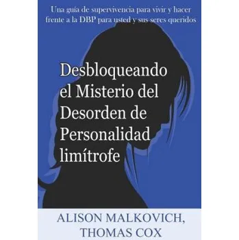 Cizojazyčná kniha Desbloqueando el Misterio del Desorden de Personalidad limítrofe (Mariana Silva,Alison Malkovich)(Brožovaná)