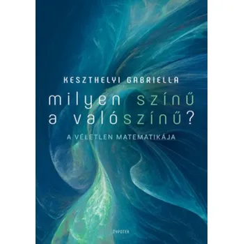 Beletrie pro dospělé Milyen színű a valószínű? (Keszthelyi Gabriella)(Brožovaná)