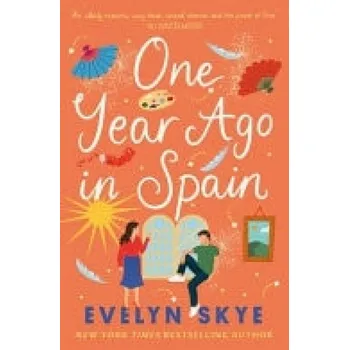 Cizojazyčná kniha One Year Ago in Spain - Skye, Evelyn