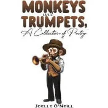 Cizojazyčná kniha Monkeys and Trumpets, A Collection of Poetry - OÂ’Neill, Joelle