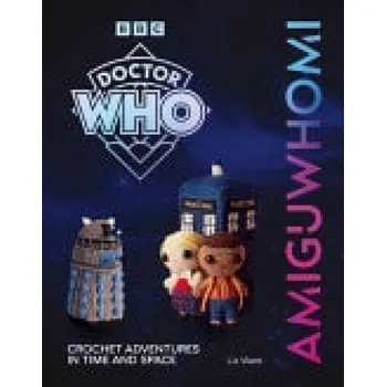 Cizojazyčná kniha AmiguWHOmi: Crochet Adventures in Time and Space - Ward, Liz