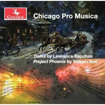 Zahraniční hudba CD Chicago Pro Musica: Troika; Project Phoenix 2021