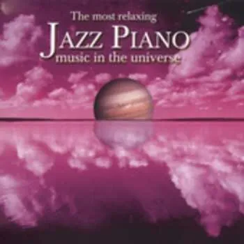 Zahraniční hudba 2CD Various: Most Relaxing Jazz Piano Music In The Universe, The 2005
