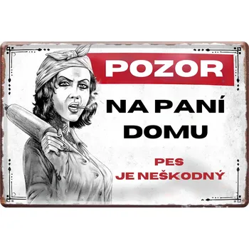 Plechová cedule Plechová cedulka Pozor na paní domu II
