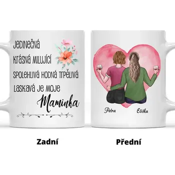 Hrnek - Matka a Dcera 3. verze - Jedinečná, krásná, milující, spolehlivá, hodná, trpělivá a laskavá je moje maminka Modrá