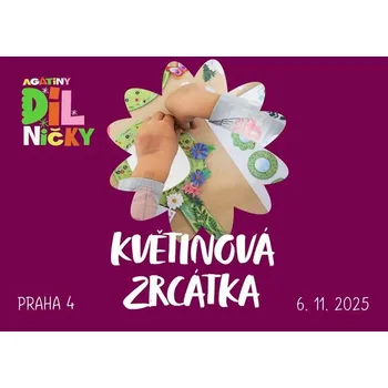 kreativní sada Květinová zrcátka - čt 6.11.25, 16:00 Praha 4