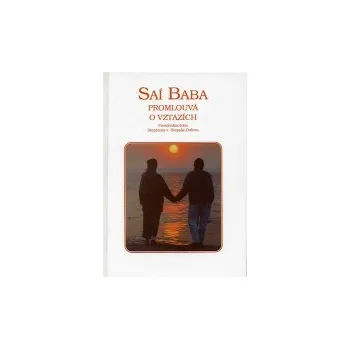 Osobní rozvoj ANTIK2: Stepski -Doliwa S.: Sáí Baba promlouvá o vztazích (<BĚŽNÝ STAV> kniha s velkým porozuměním pojednává o v dnešní době častých potížích partnerských vztahů, zejména co se týče jejich hloubky)