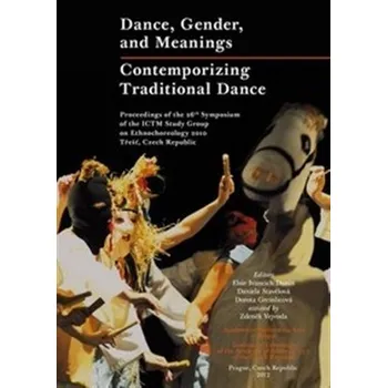 Učebnice Dance, Gender, and Meanings - Contemporizing Traditional Dance