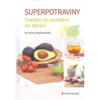 ANTIK2: Malinowská Kritýna: Superpotraviny - Sousto za soustem ke zdraví (<BĚŽNÝ STAV> Odhalte taje superpotravin společně s nutriční specialistkou, objevte jejich blahodárné účinky a zjistěte, jak je vhodně zařadit do svého jídelníčku.)