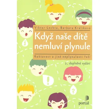 ANTIK1: Lechta Viktor: Když naše dítě nemluví plynule (<JAKO NOVÁ>)