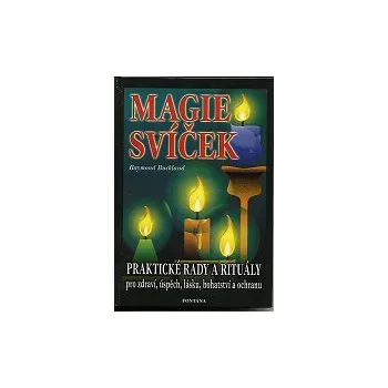 Kniha ANTIK2: Buckland Raymond: Magie svíček - praktické rady a rituály (<BĚŽNÝ STAV> magické rituály se svíčkami pro praktické použití od překonání zlozvyků přes přivolávání snů po ukončení milostného vztahu)