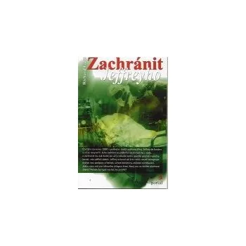 ANTIK1: Galli Richard: Zachránit Jeffreyho (<JAKO NOVÁ> deník prvních dnů po nehodě, při které Jeffrey zcela ochrnul, s nepříjemným dilematem, zda raději nezvolit pasivní euthanasii)