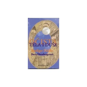 ANTIK2: Dahlke Ruediger: Očista těla i duše (<BĚŽNÝ STAV> osvědčené prostředky, uvádějící organismus do rovnováhy s okolním prostředím - půsty, diety, koupele a jiné přírodní prostředky)