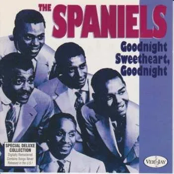 Zahraniční hudba CD The Spaniels: Goodnight Sweetheart, Goodnight 2014