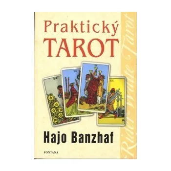 ANTIK1: Banzhaf Hajo: Praktický tarot (<JAKO NOVÁ> výkladová příručka doplněná o rozsáhlejší texty u trumfových karet, umožňující lepší pochopení jejich významu a poselství)