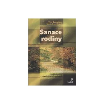 ANTIK2: Bechyňová Věra: Sanace rodiny (<BĚŽNÝ STAV> na rozdíl od odejmutí dítěte se při sanaci snažíme situaci stabilizovat pomocí sociální práce s celou dysfunkční rodinou)