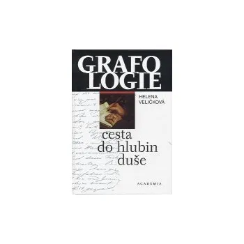 ANTIK2: Veličková Helena: Grafologie - cesta do hlubin duše (<BĚŽNÝ STAV> netradiční práce zabývající se principy grafologie nahlíženými však pohledem hlubinné psychologie)