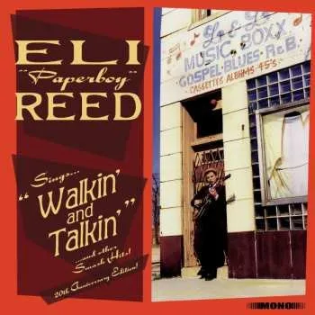 Zahraniční hudba CD Eli "Paperboy" Reed: Sings Walkin' And Talkin' And Other Smash Hits! (20th Anniversary Edition!) DLX 2025 20th Anniversary Edition