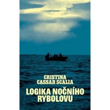 Logika nočního rybolovu - Cristina Cassar Scalia (2025, brožovaná)