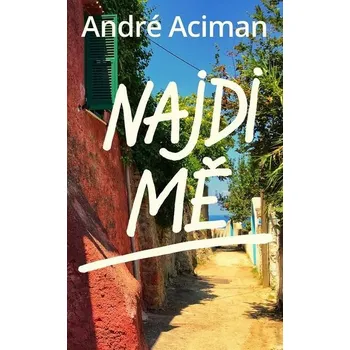 Kniha Najdi mě [E-kniha] - André Aciman