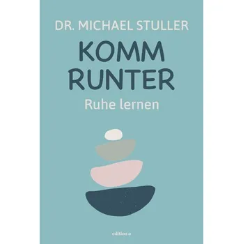 Osobní rozvoj Komm runter - Stuller, Michael