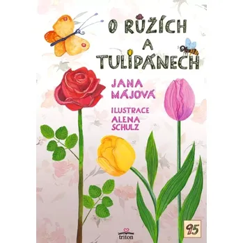O růžích a tulipánech (Jana Májová, 2025)