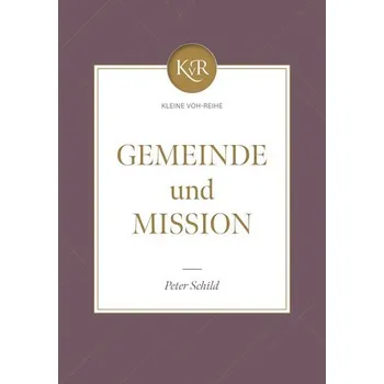 Gemeinde und Mission - Schild, Peter