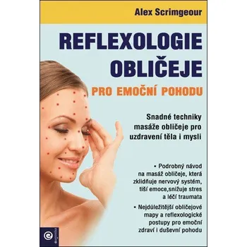 Reflexologie obličeje pro emoční pohodu - Scrimgeour Alex