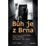 Bůh je z Brna [E-kniha] - Jiří Kamen, Karel Fuksa