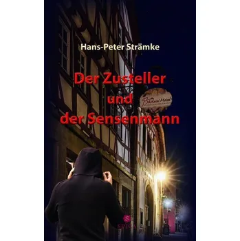 Der Zusteller und der Sensenmann - Strämke, Hans-Peter