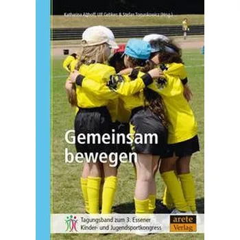 Gemeinsam bewegen - Althoff, Katharina