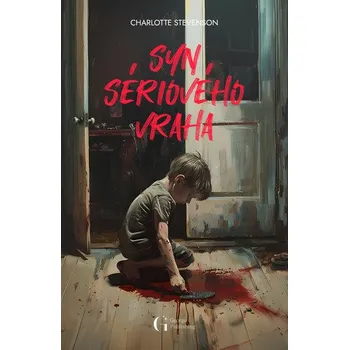 Syn sériového vraha - Stevenson Charlotte