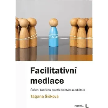 Facilitativní mediace - Tatjana Šišková