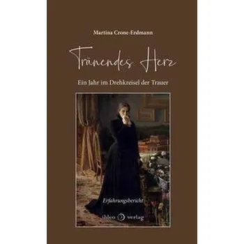 Osobní rozvoj Tränendes Herz - Crone-Erdmann, Martina