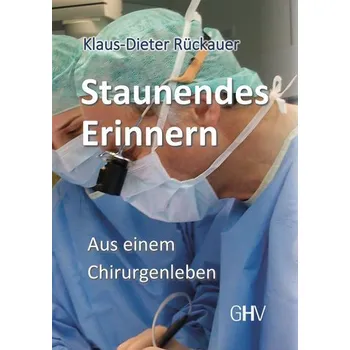 Staunendes Erinnern - Rückauer, Klaus-Dieter