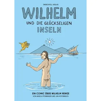 Komiks pro dospělé Wilhelm und die glückseligen Inseln - Hochbruck, Jan