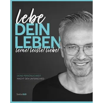 Osobní rozvoj lebe DEIN LEBEN - Süß, Stefan
