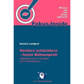 Osobní rozvoj Gestern schüchtern - heute Bühnenprofi - Landgraf, Daniela
