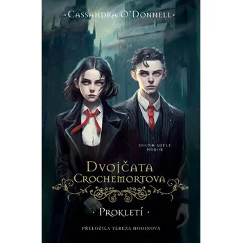 Dvojčata Crochemortova: Prokletí - Cassandra O'Donnell (2025, brožovaná)