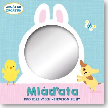 Zrcátko Mláďata - Baggaley Clare