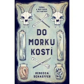 Do morku kostí - Schaeffer Rebecca