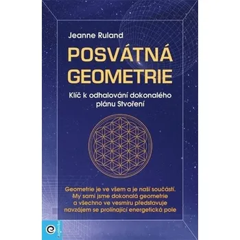 Posvátná geometrie - Jeanne Rulandová