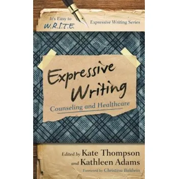 Expressive Writing (Kate Thompson,Kathleen Adams)(Brožovaná)