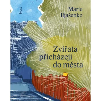 Zvířata přicházejí do města - Marie Iljašenko